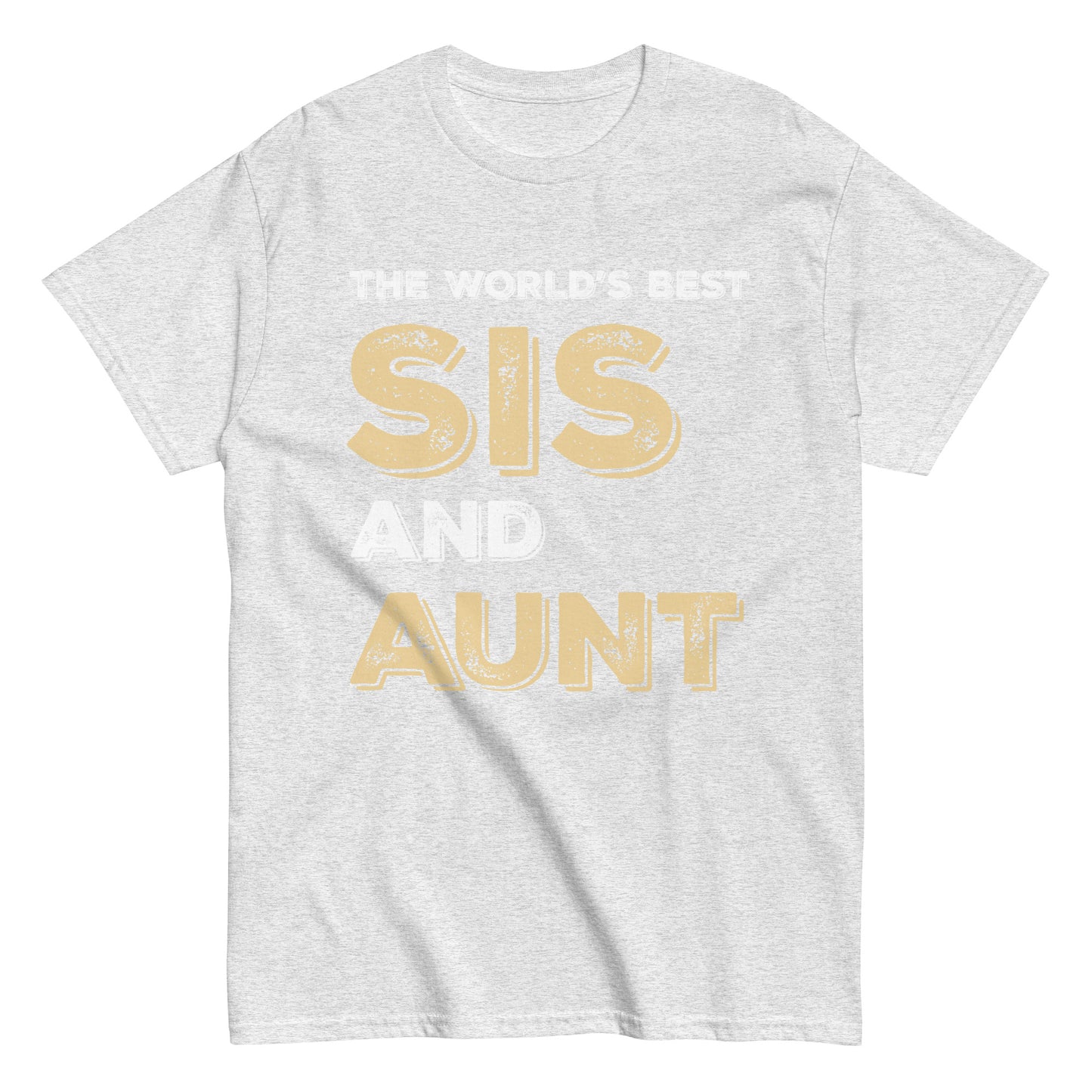 Funny The World’s Best Sis and Aunt T-shirt