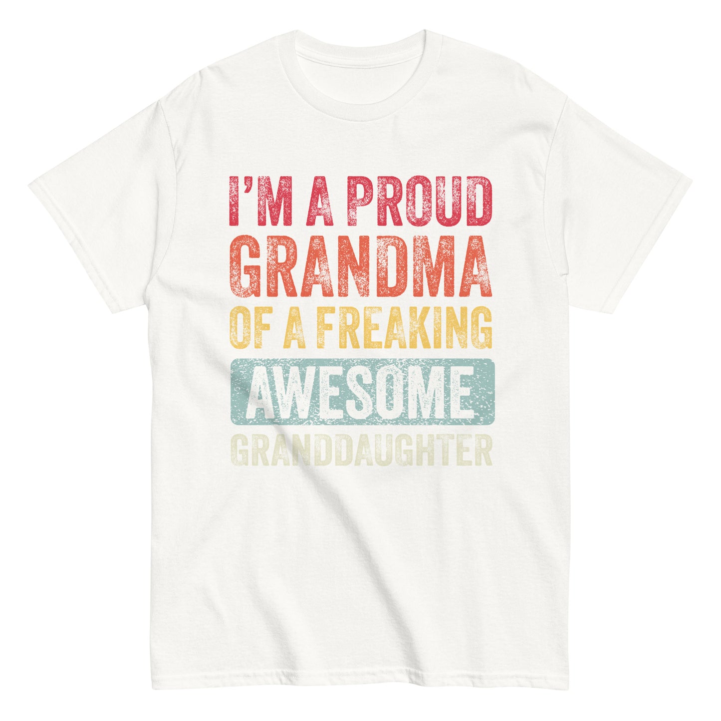 Vintage Funny I’m a Proud Grandma of a Freaking Awesome Granddaughter Retro T-shirt