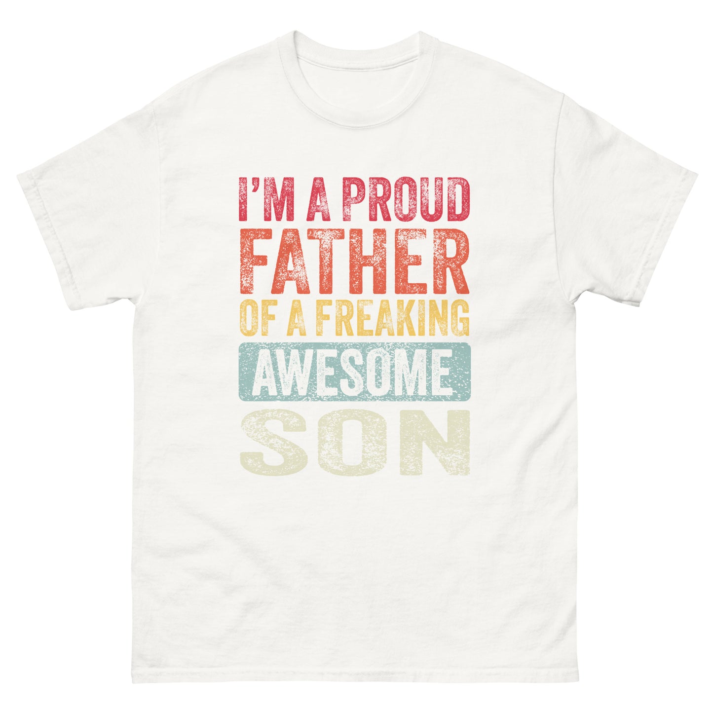Vintage Funny I’m a Proud Father of a Freaking Awesome Son Retro T-shirt