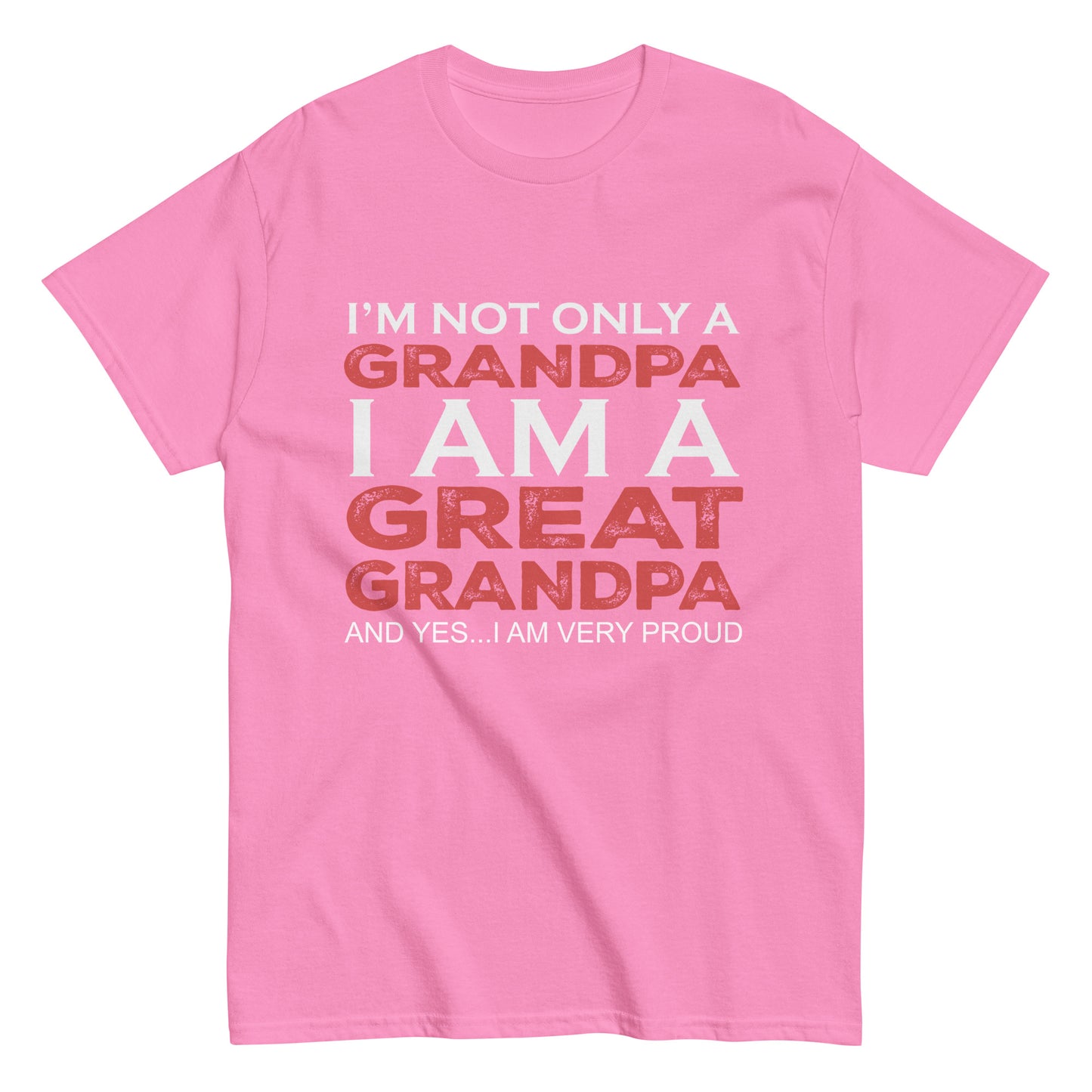 Funny I’m not only a Grandpa I am a Great Grandpa, and yes…I am very Proud T-shirt