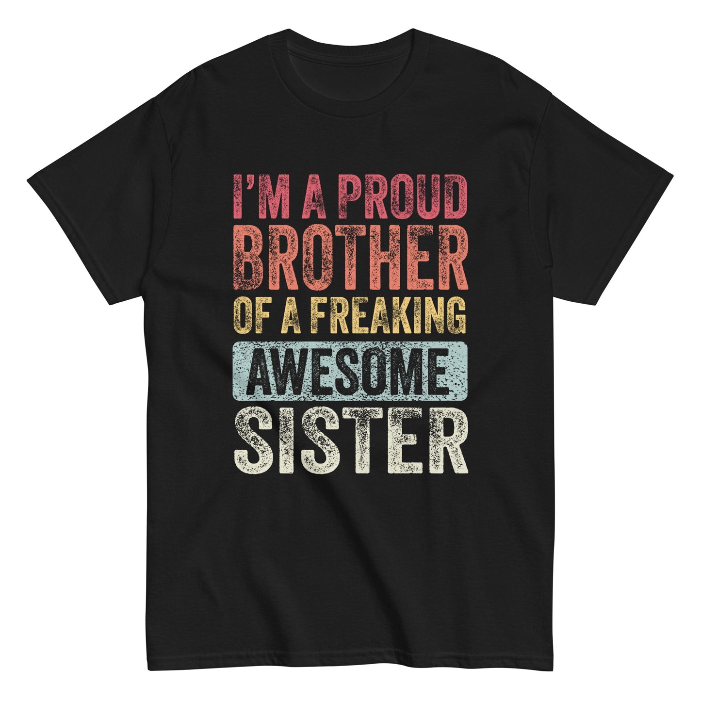 Vintage Funny I’m a Proud Brother of a Freaking Awesome Sister Retro T-shirt