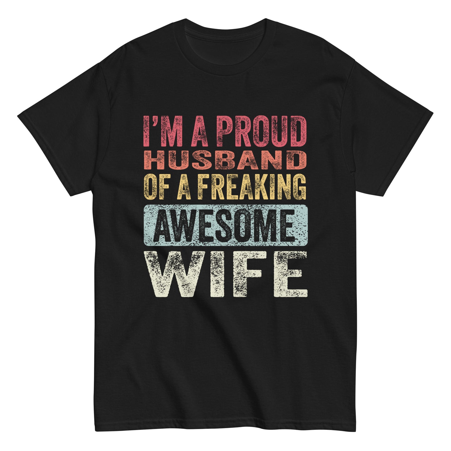 Vintage Funny I’m a Proud Husband of a Freaking Awesome Wife Retro T-shirt