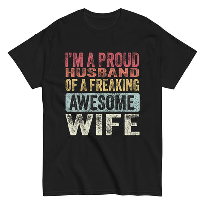 Vintage Funny I’m a Proud Husband of a Freaking Awesome Wife Retro T-shirt