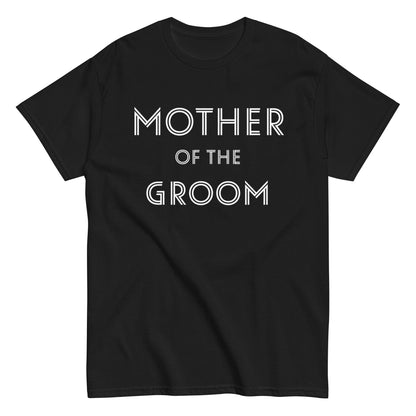 Funny Mother of the Groom T-shirt