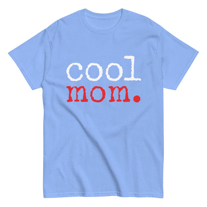 Funny Casual Cool Mom T-shirt