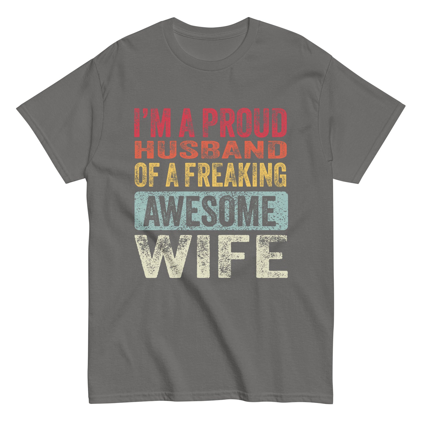 Vintage Funny I’m a Proud Husband of a Freaking Awesome Wife Retro T-shirt