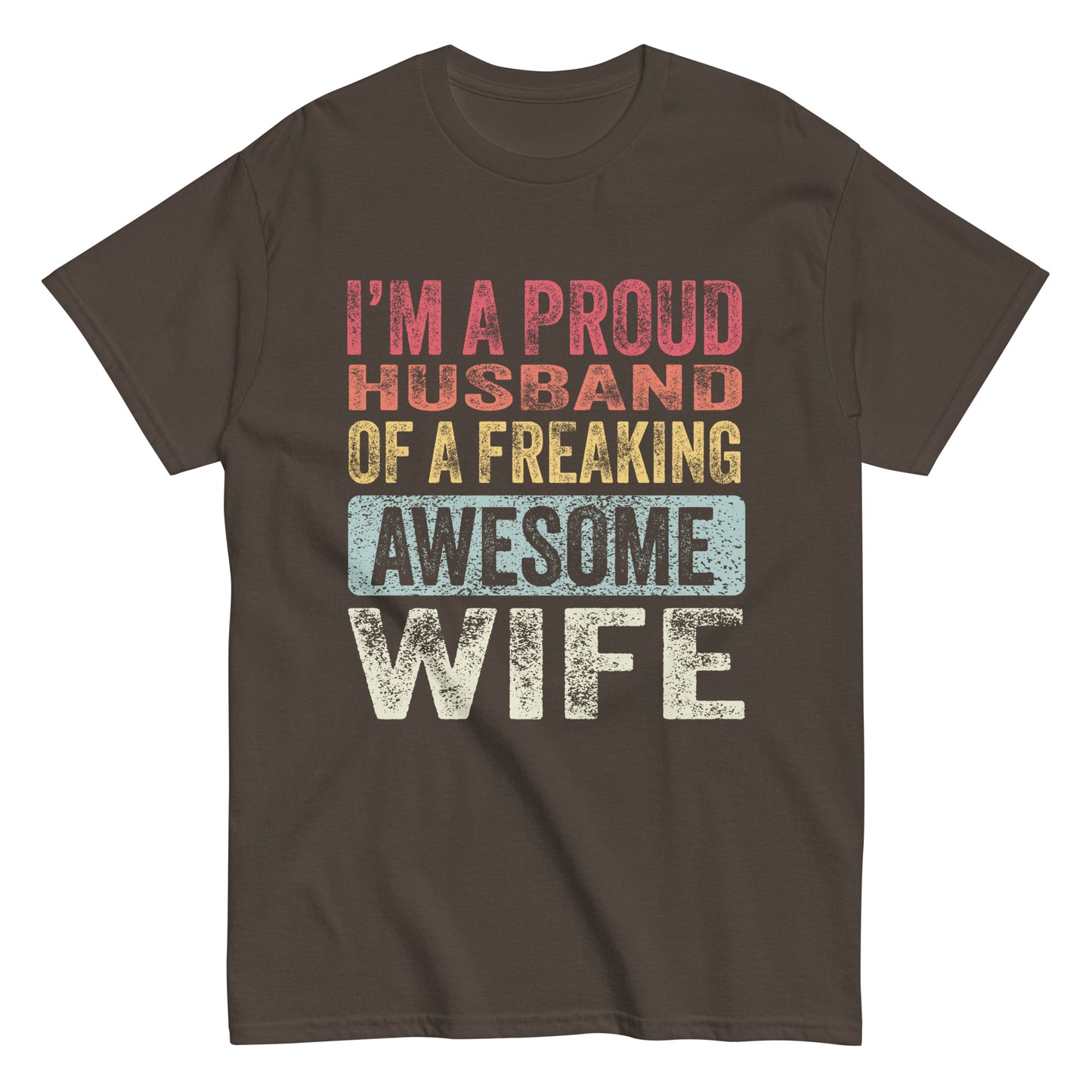 Vintage Funny I’m a Proud Husband of a Freaking Awesome Wife Retro T-shirt