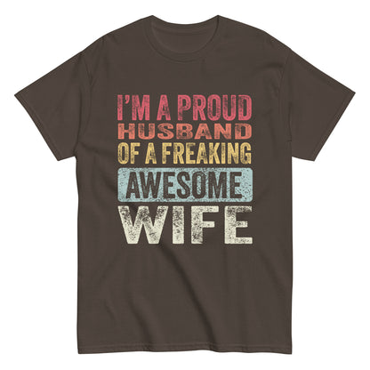 Vintage Funny I’m a Proud Husband of a Freaking Awesome Wife Retro T-shirt