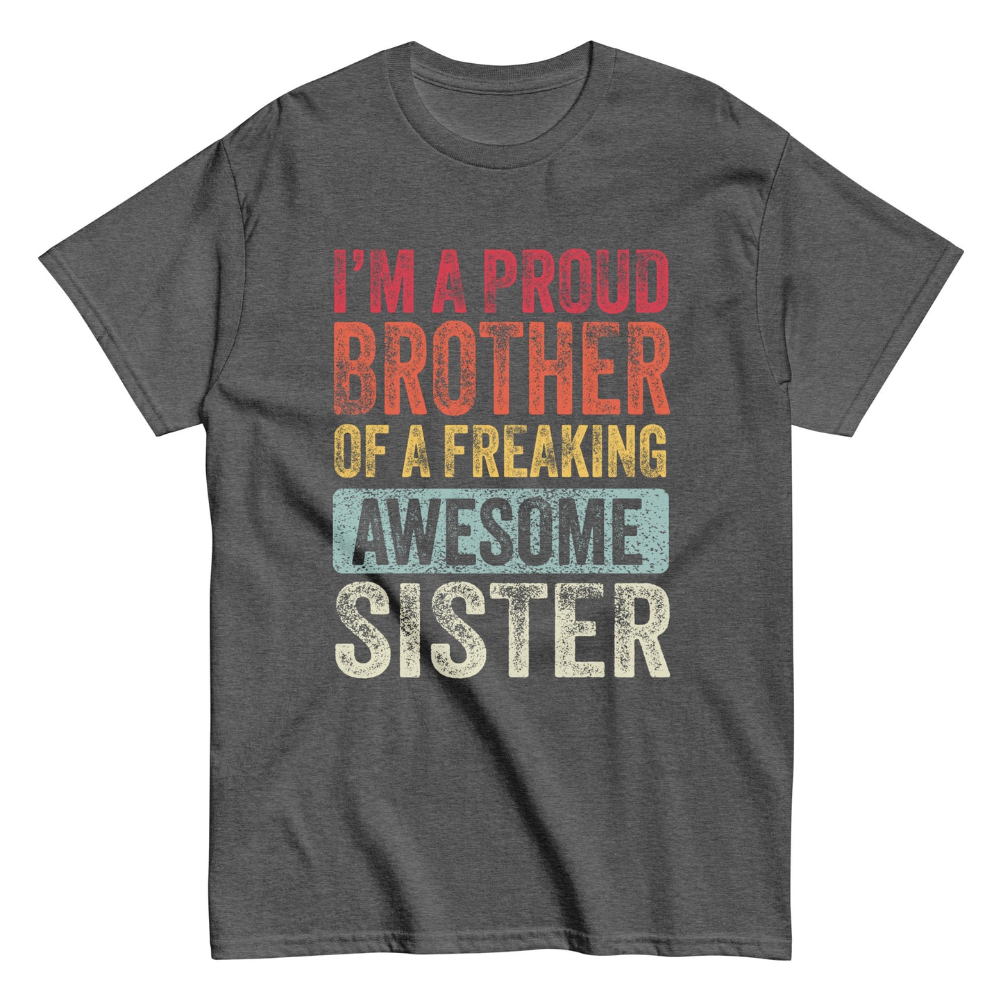 Vintage Funny I’m a Proud Brother of a Freaking Awesome Sister Retro T-shirt