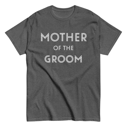 Funny Mother of the Groom T-shirt