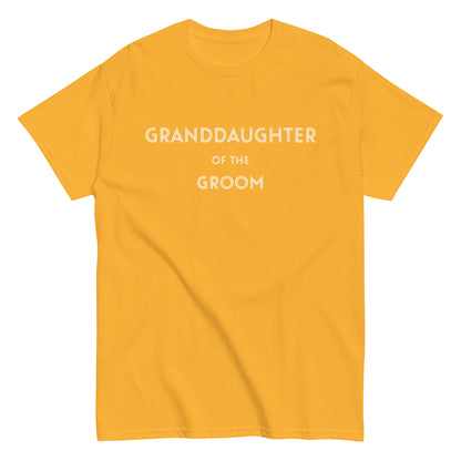 Funny Granddaughter of the Groom T-shirt