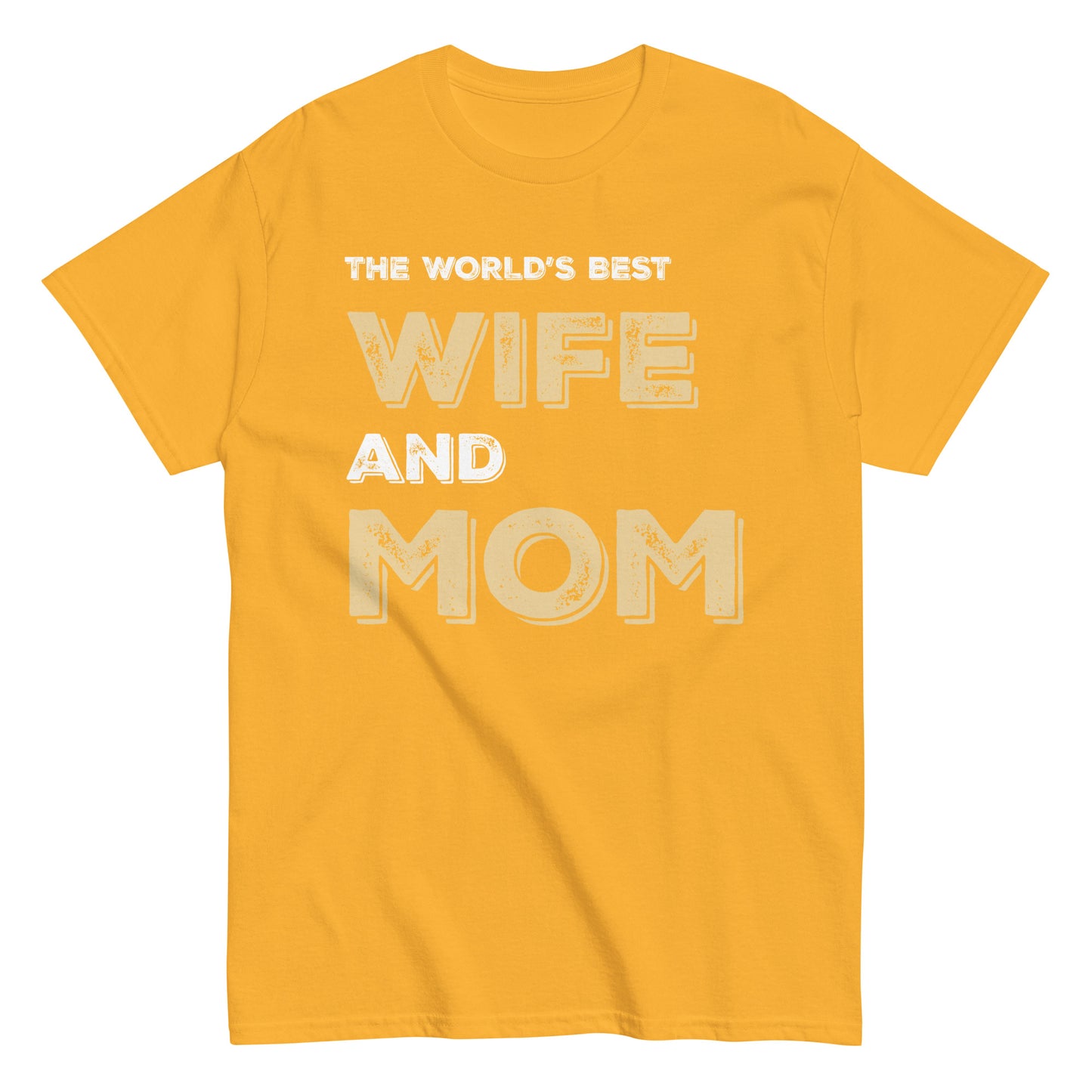 Funny The World’s Best Wife and Mom T-shirt