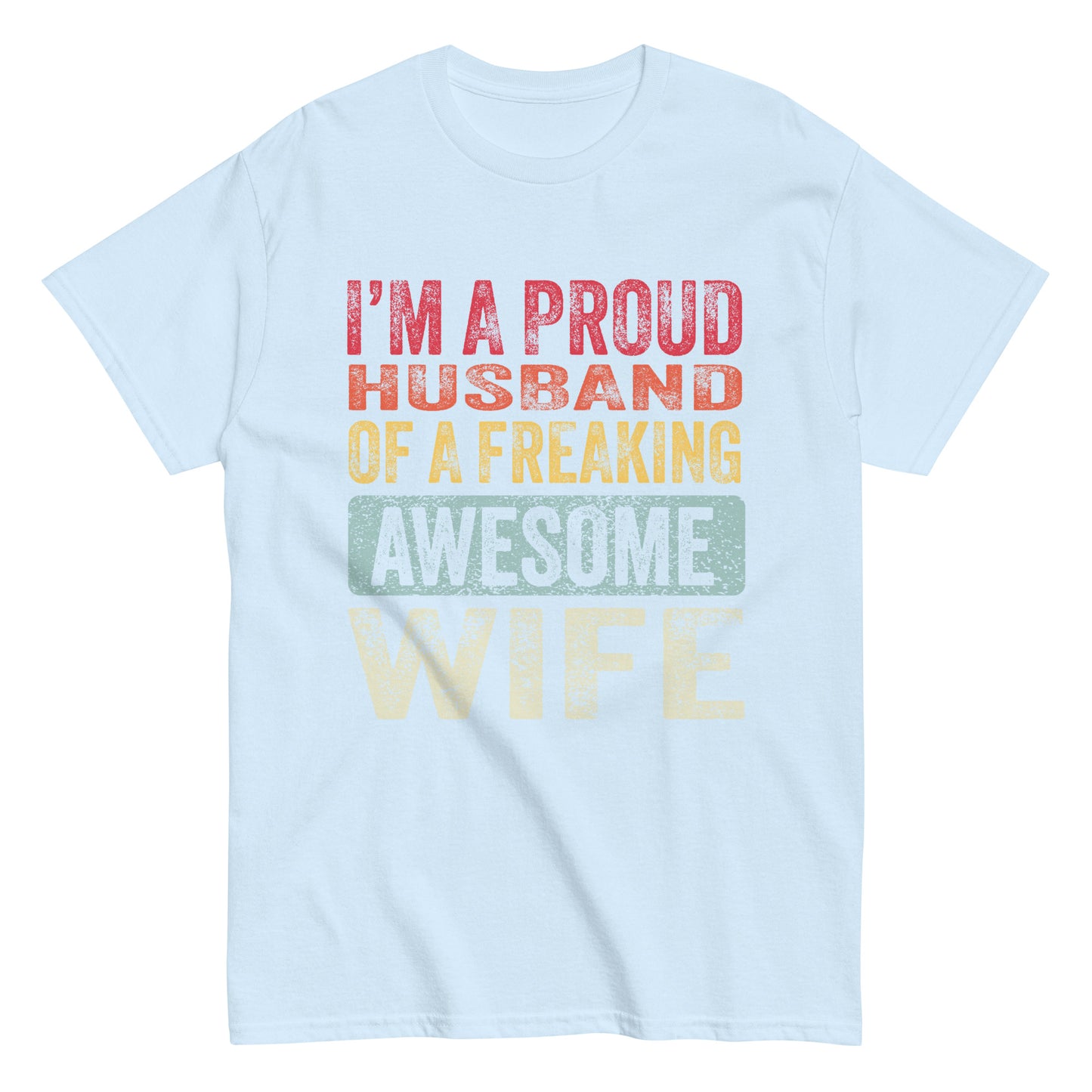 Vintage Funny I’m a Proud Husband of a Freaking Awesome Wife Retro T-shirt