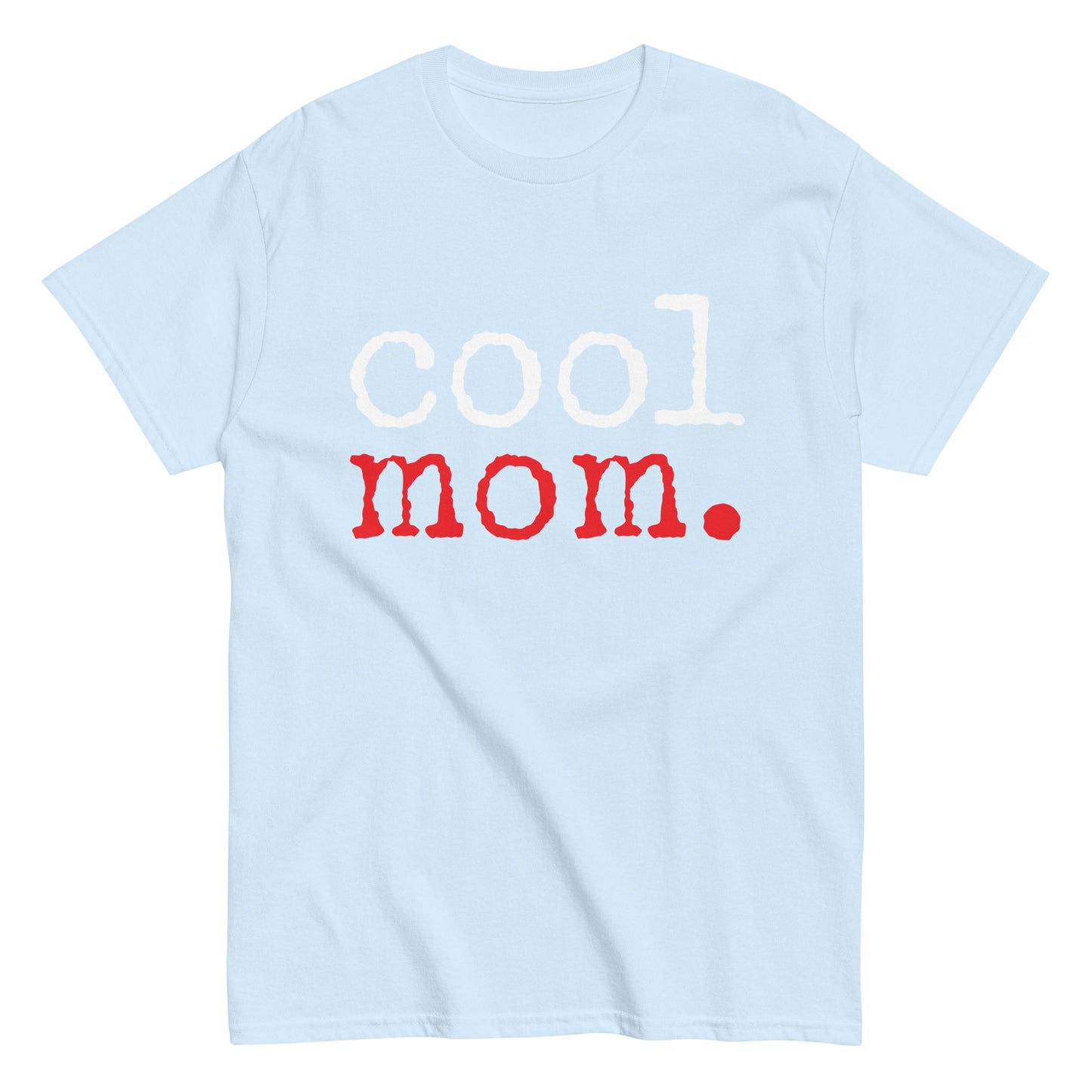 Funny Casual Cool Mom T-shirt