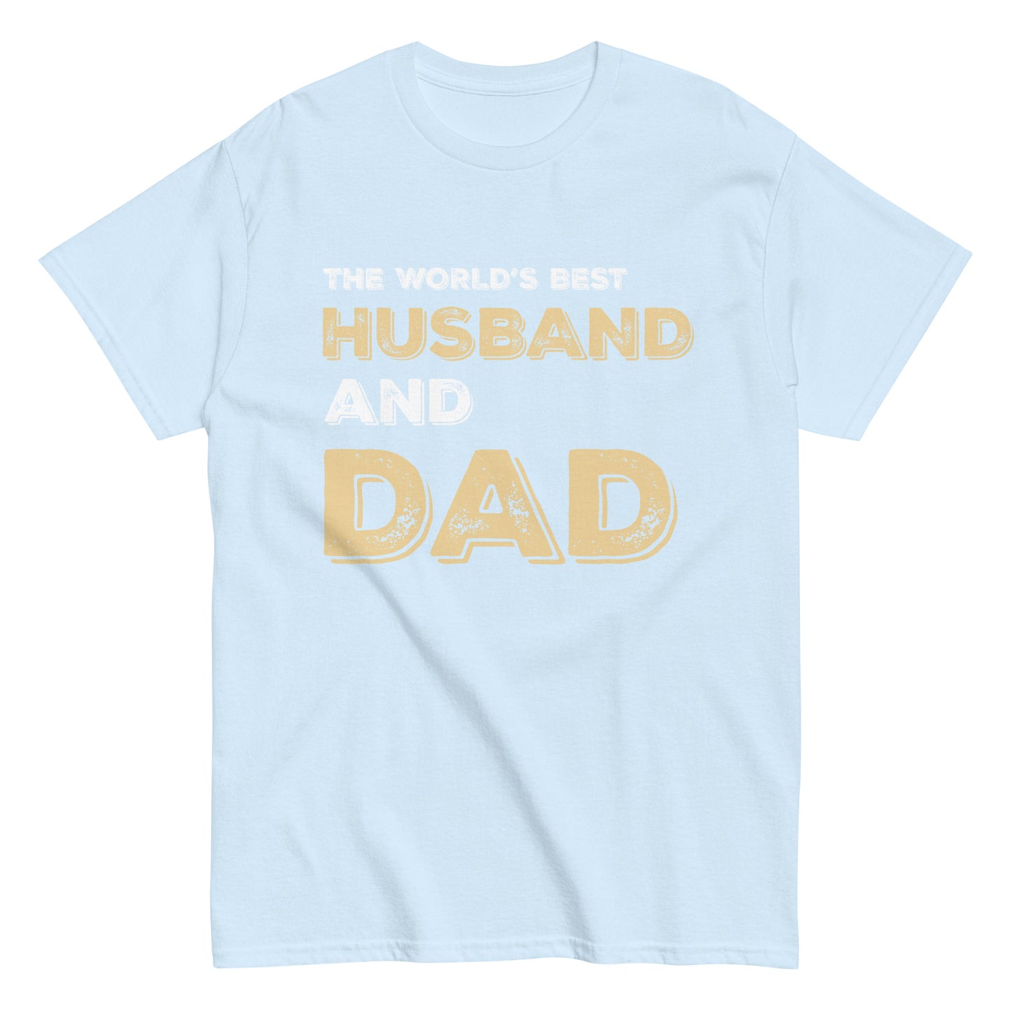 Funny The World’s Best Husband and Dad T-shirt