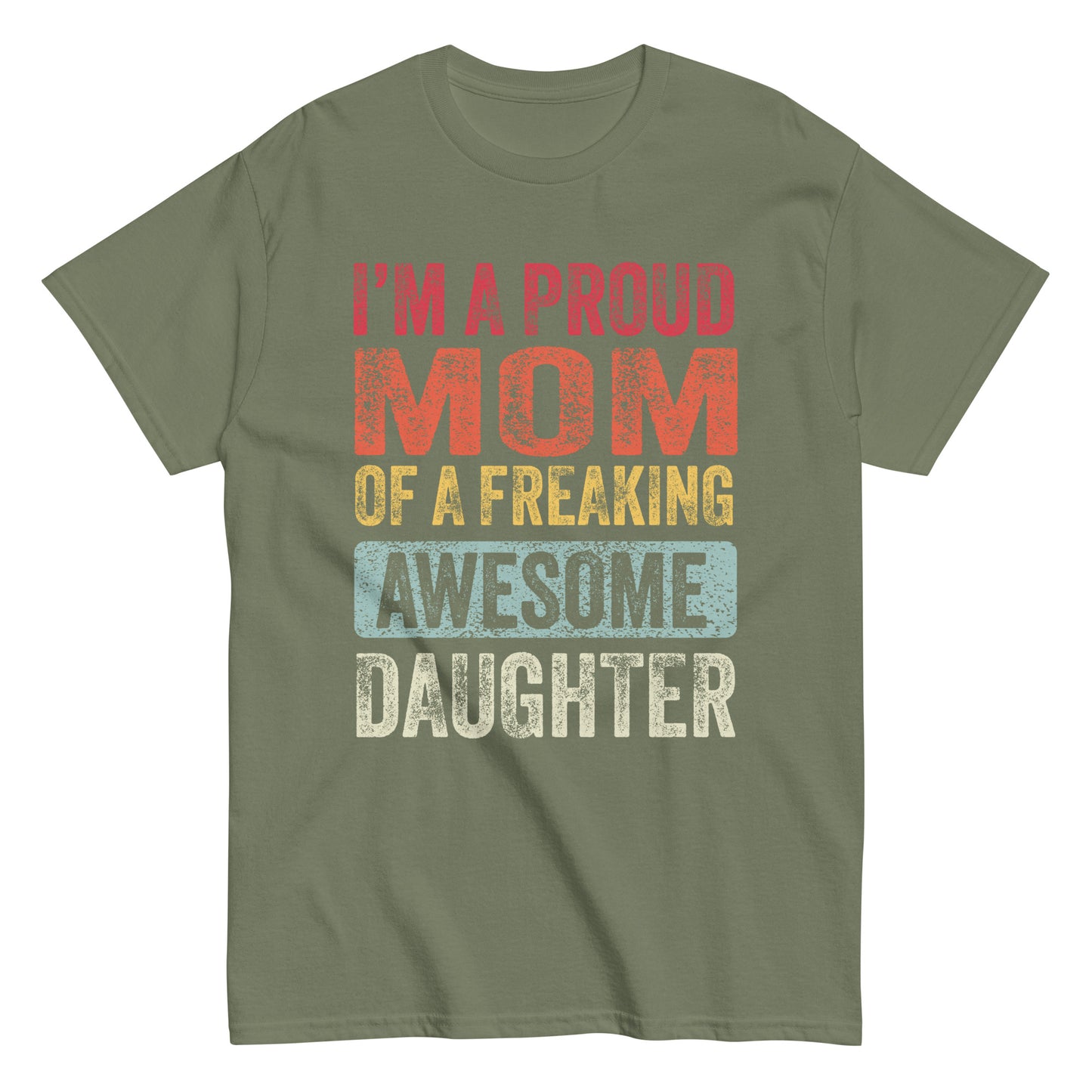 Vintage Funny I’m a Proud Mom of a Freaking Awesome Daughter Retro T-shirt