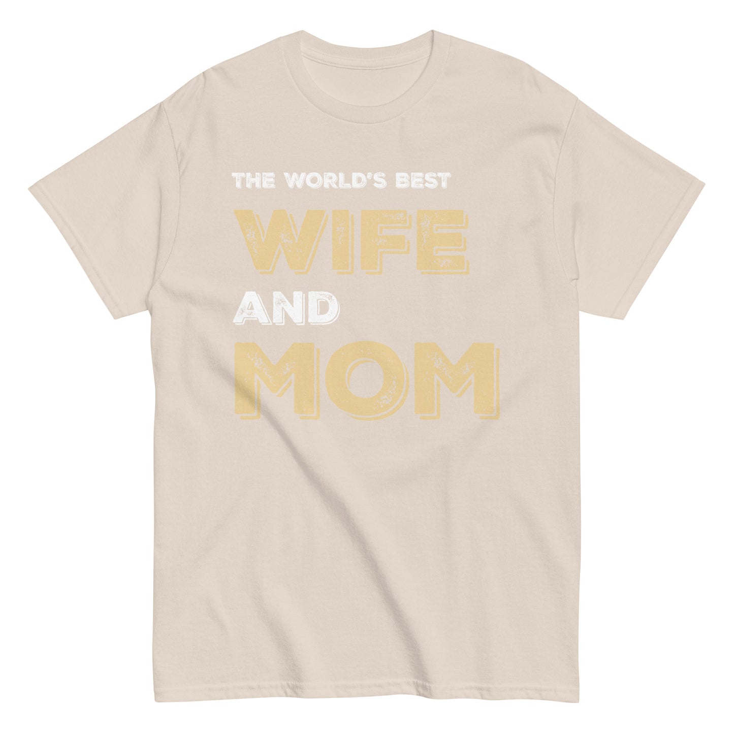 Funny The World’s Best Wife and Mom T-shirt