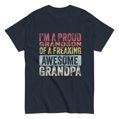 Vintage Funny I’m a Proud Grandson of a Freaking Awesome Grandpa Retro T-shirt