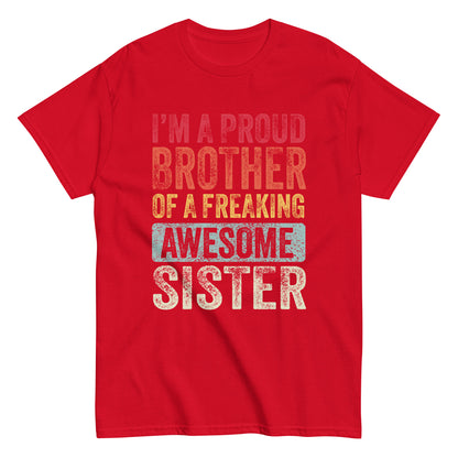 Vintage Funny I’m a Proud Brother of a Freaking Awesome Sister Retro T-shirt