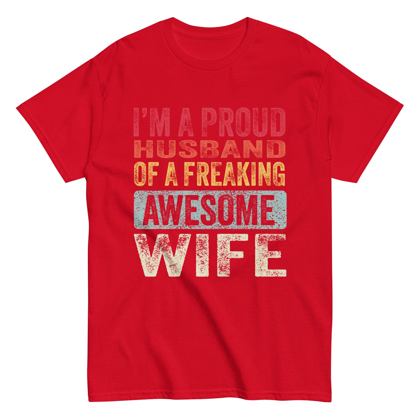 Vintage Funny I’m a Proud Husband of a Freaking Awesome Wife Retro T-shirt