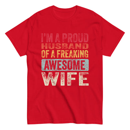 Vintage Funny I’m a Proud Husband of a Freaking Awesome Wife Retro T-shirt