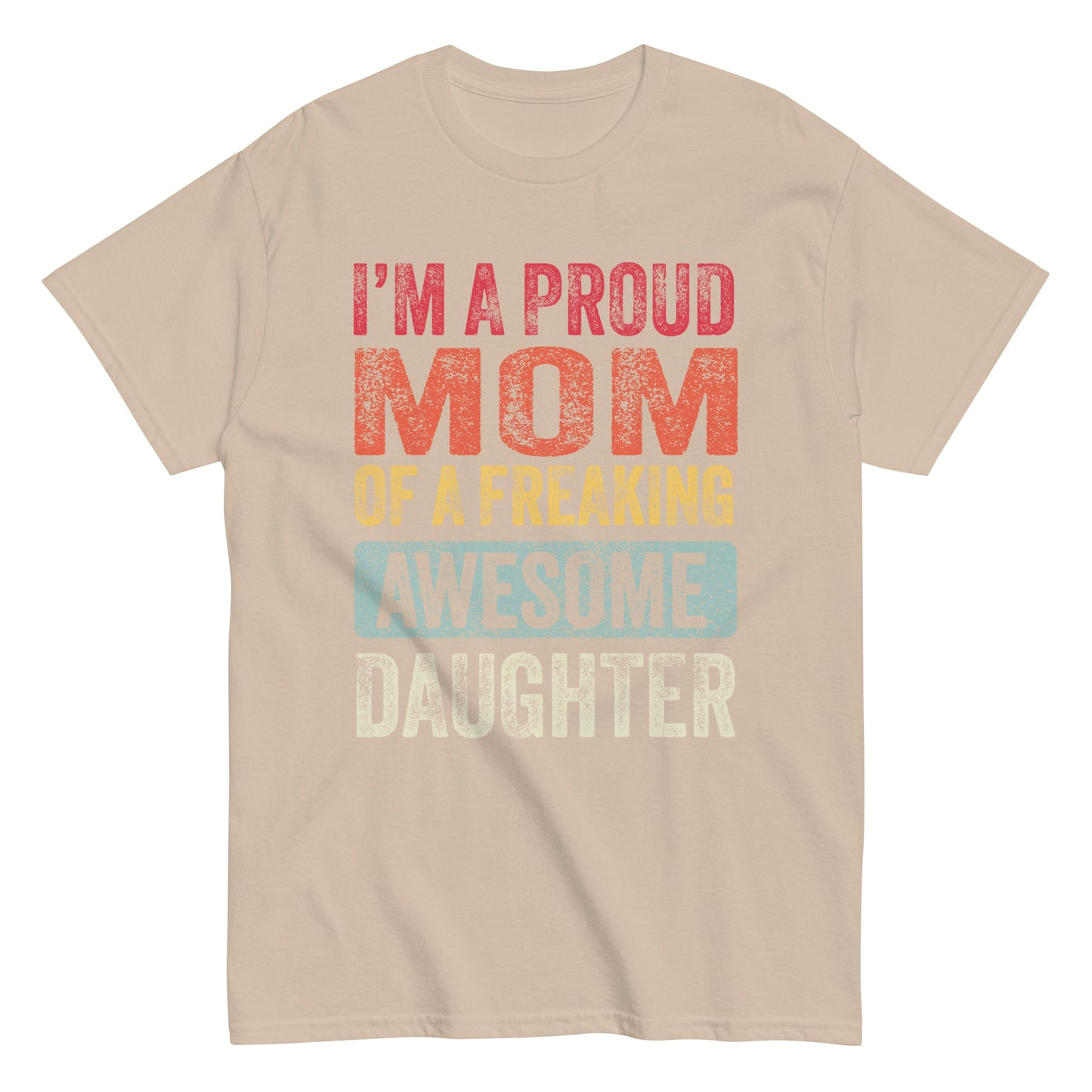 Vintage Funny I’m a Proud Mom of a Freaking Awesome Daughter Retro T-shirt