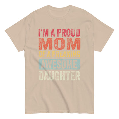 Vintage Funny I’m a Proud Mom of a Freaking Awesome Daughter Retro T-shirt