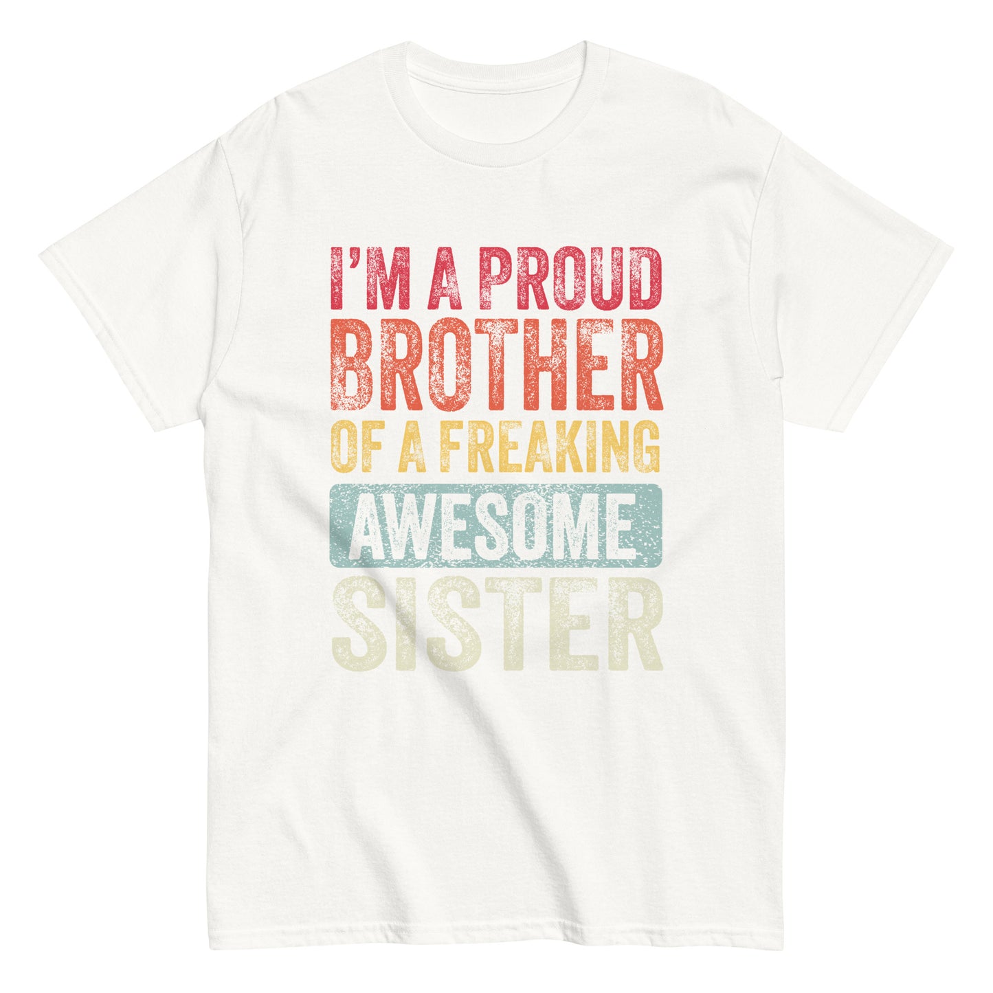 Vintage Funny I’m a Proud Brother of a Freaking Awesome Sister Retro T-shirt