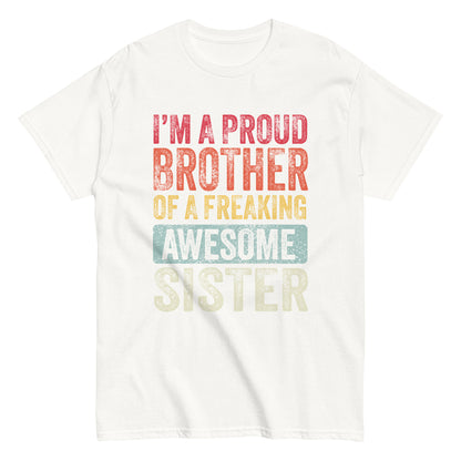 Vintage Funny I’m a Proud Brother of a Freaking Awesome Sister Retro T-shirt