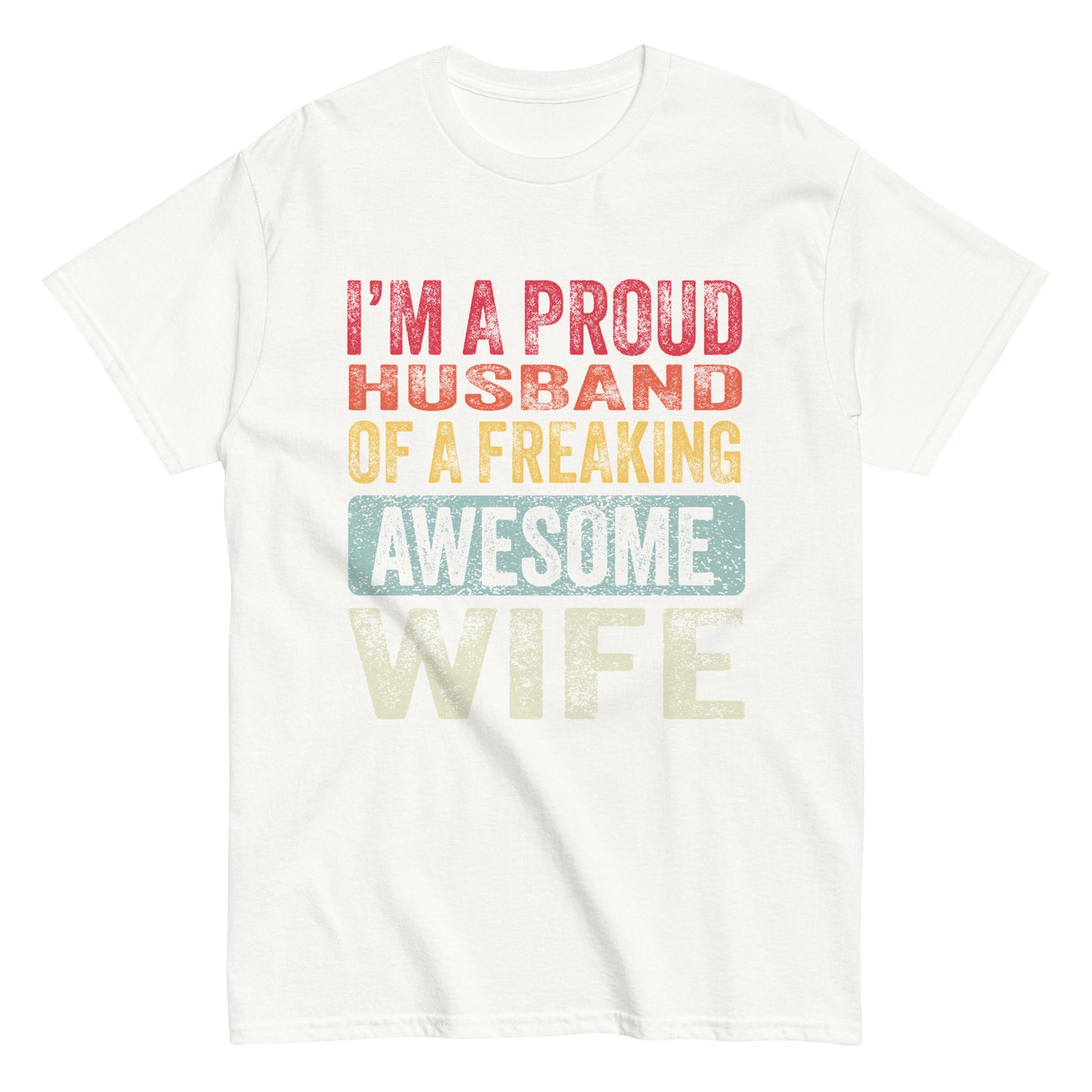 Vintage Funny I’m a Proud Husband of a Freaking Awesome Wife Retro T-shirt