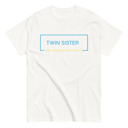 Funny Twin Sister T-shirt